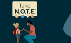 Take N.O.T.E. is spelled out in an illustration of a child with his father.